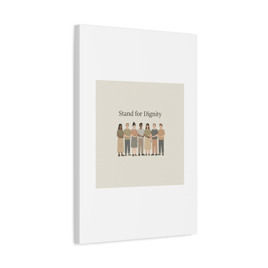 Stand for Dignity Canvas | Unity Poster, Human Dignity Message
