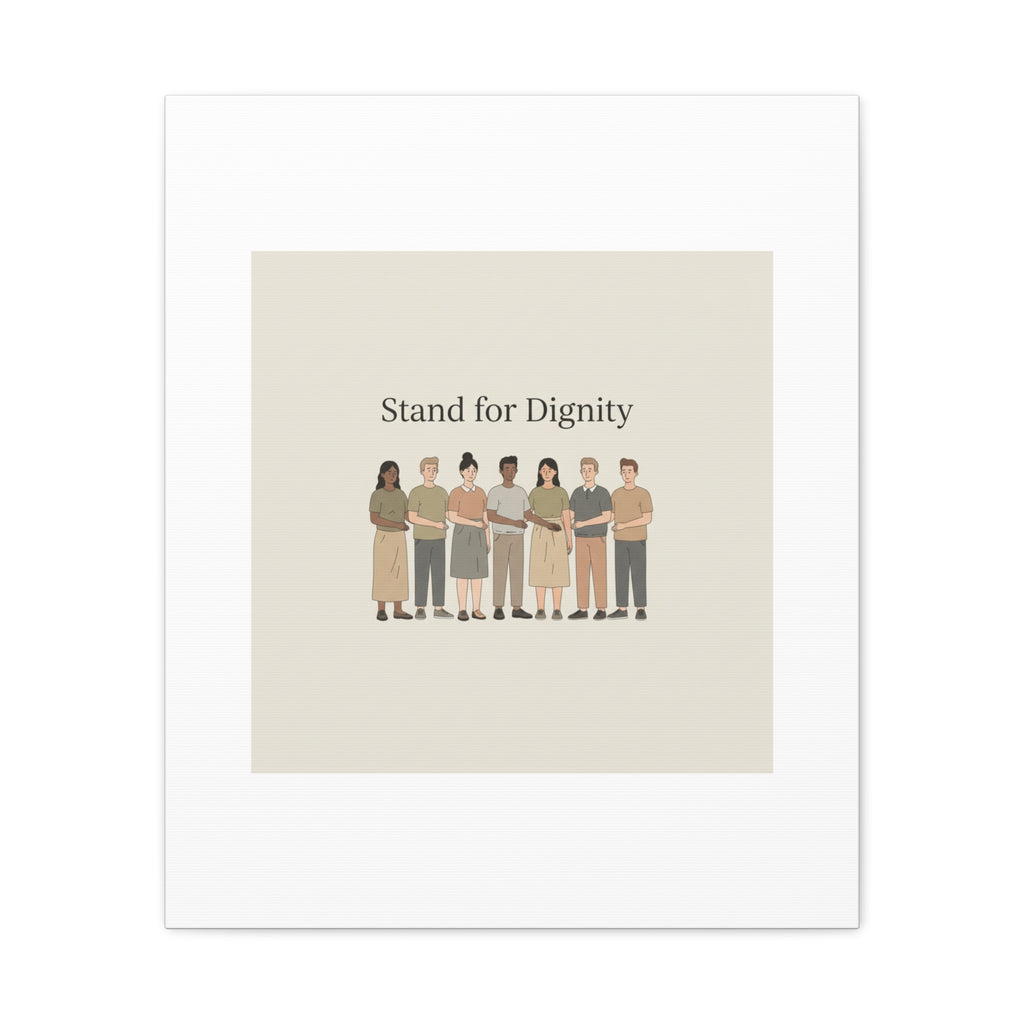 Stand for Dignity Canvas | Unity Poster, Human Dignity Message
