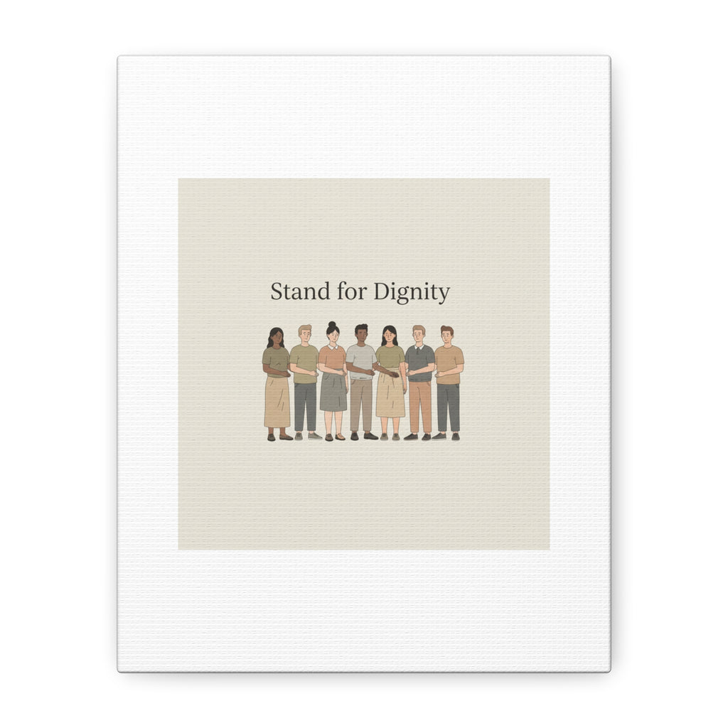 Stand for Dignity Canvas | Unity Poster, Human Dignity Message