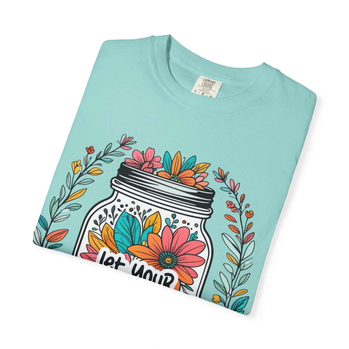 Let Your Light Bloom T-Shirt — Floral Mason Jar Inspirational Tee