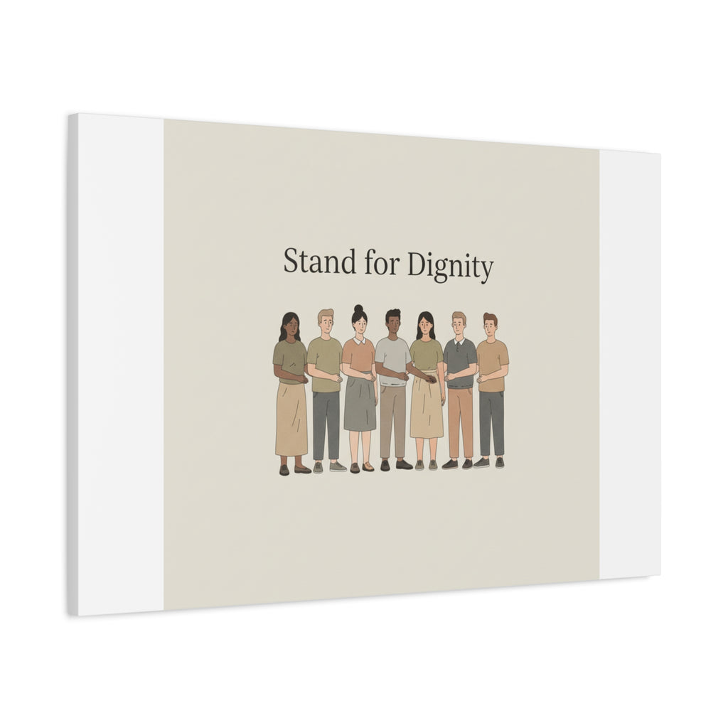 Stand for Dignity Canvas | Unity Poster, Human Dignity Message