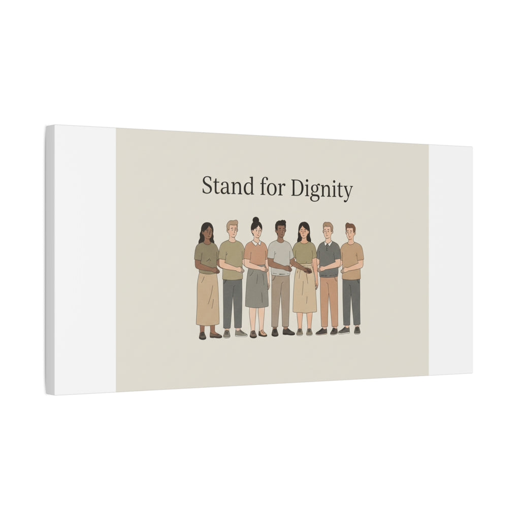 Stand for Dignity Canvas | Unity Poster, Human Dignity Message