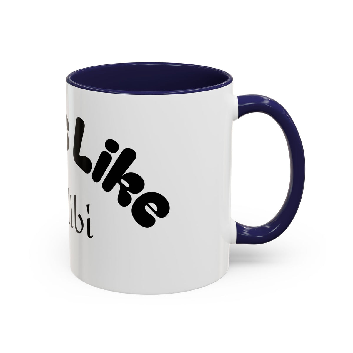 Funny Coffee Mug "Smells Like An Alibi" — Novelty Accent Mug (11/15oz)