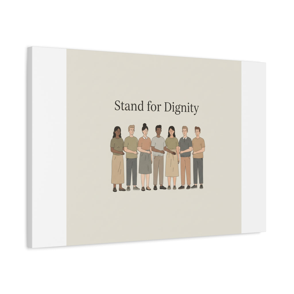 Stand for Dignity Canvas | Unity Poster, Human Dignity Message