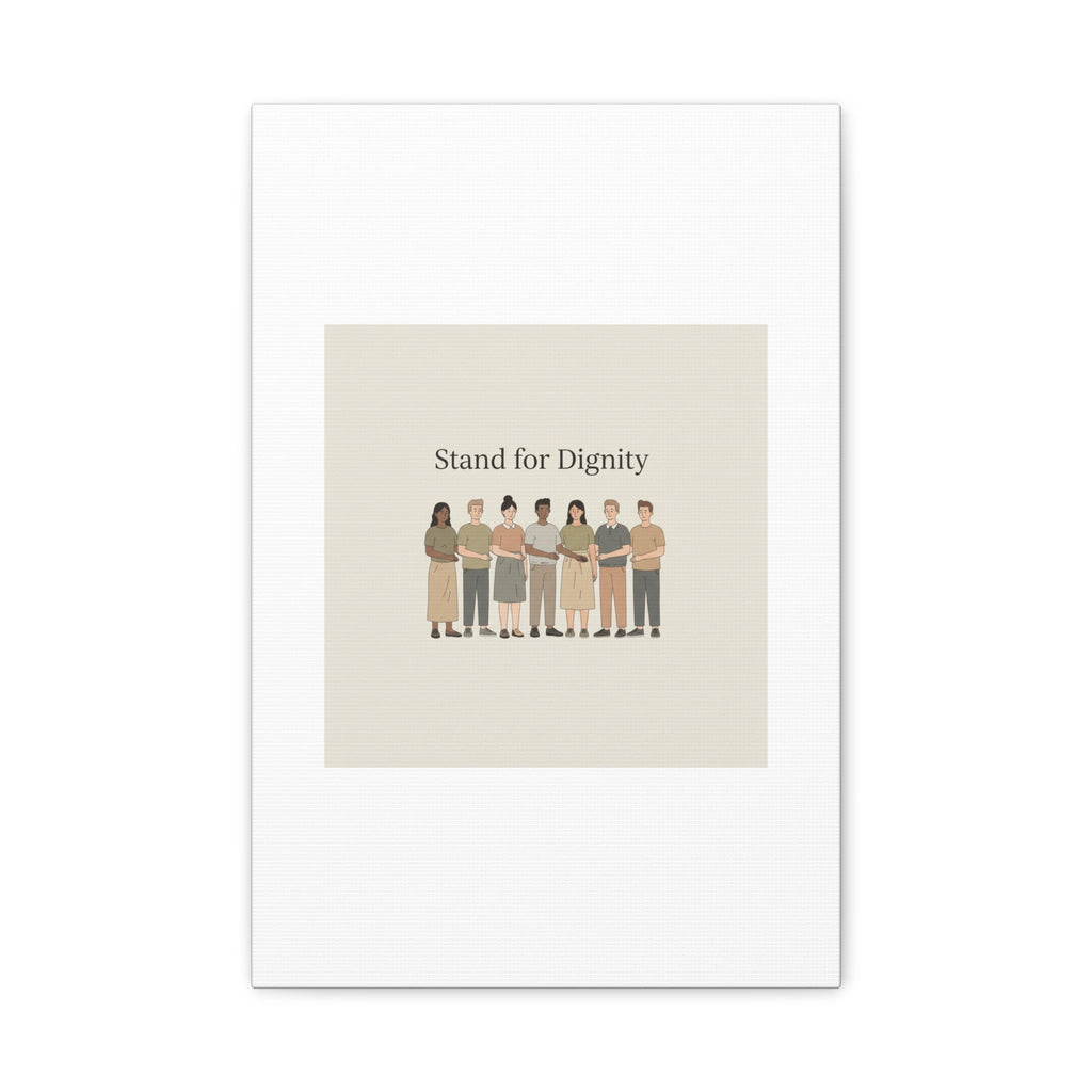 Stand for Dignity Canvas | Unity Poster, Human Dignity Message