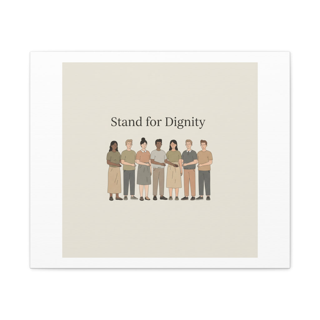 Stand for Dignity Canvas | Unity Poster, Human Dignity Message