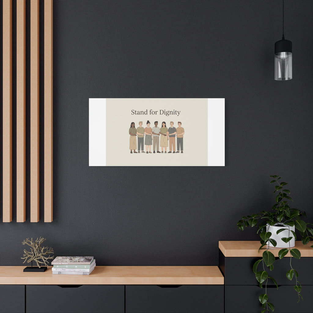 Stand for Dignity Canvas | Unity Poster, Human Dignity Message