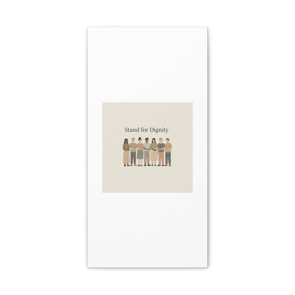 Stand for Dignity Canvas | Unity Poster, Human Dignity Message