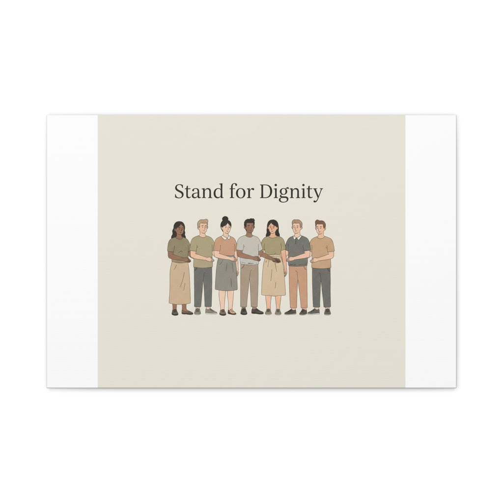 Stand for Dignity Canvas | Unity Poster, Human Dignity Message