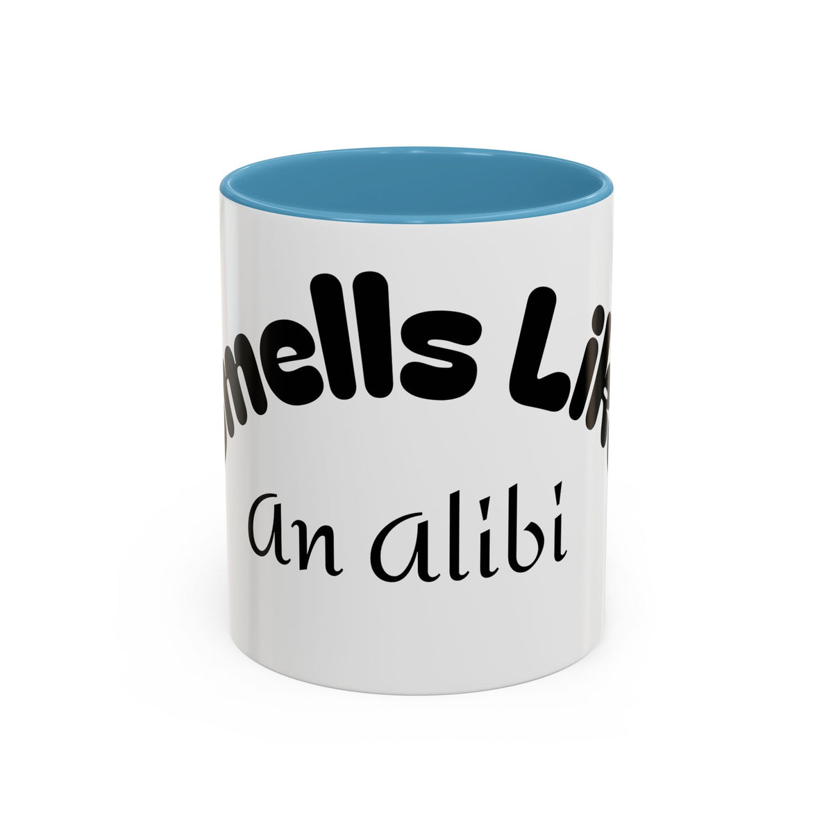 Funny Coffee Mug "Smells Like An Alibi" — Novelty Accent Mug (11/15oz)