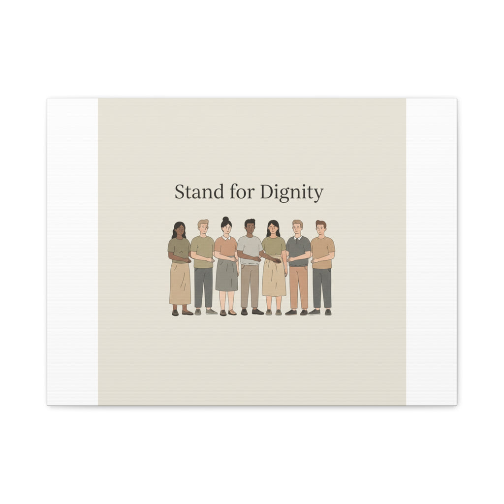 Stand for Dignity Canvas | Unity Poster, Human Dignity Message