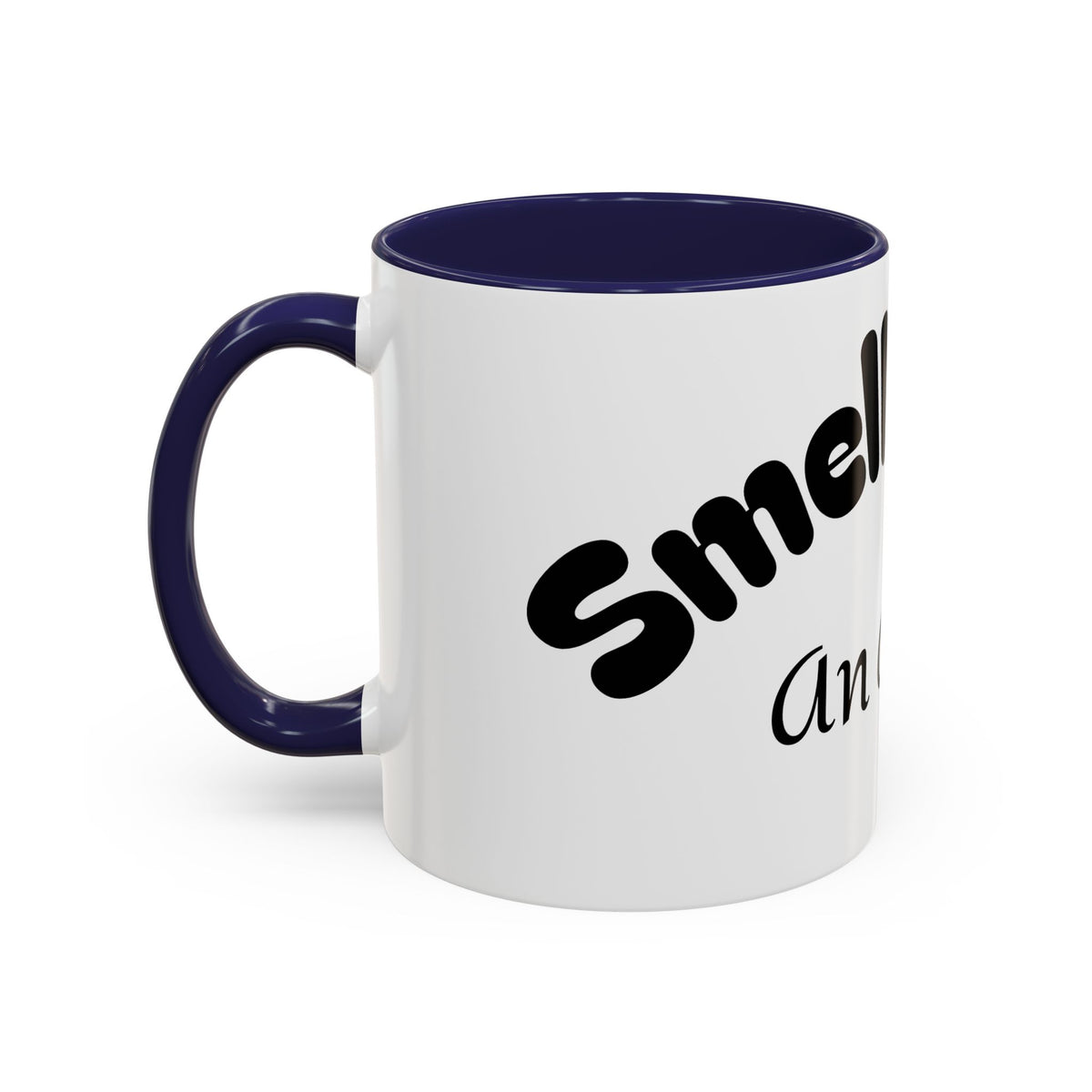 Funny Coffee Mug "Smells Like An Alibi" — Novelty Accent Mug (11/15oz)