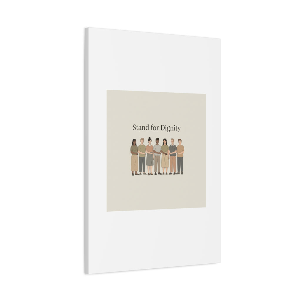 Stand for Dignity Canvas | Unity Poster, Human Dignity Message