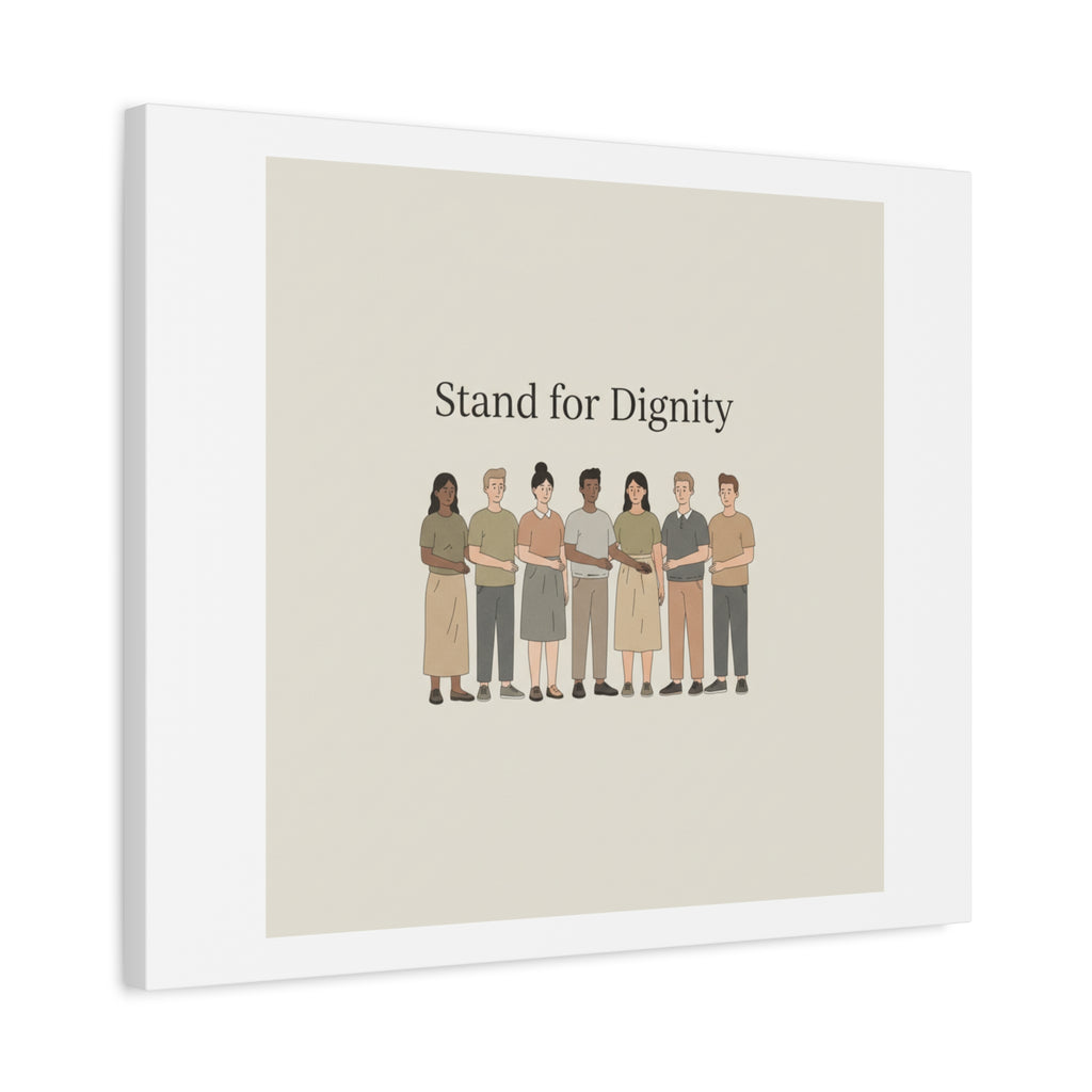 Stand for Dignity Canvas | Unity Poster, Human Dignity Message