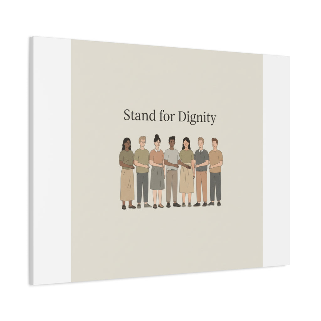 Stand for Dignity Canvas | Unity Poster, Human Dignity Message