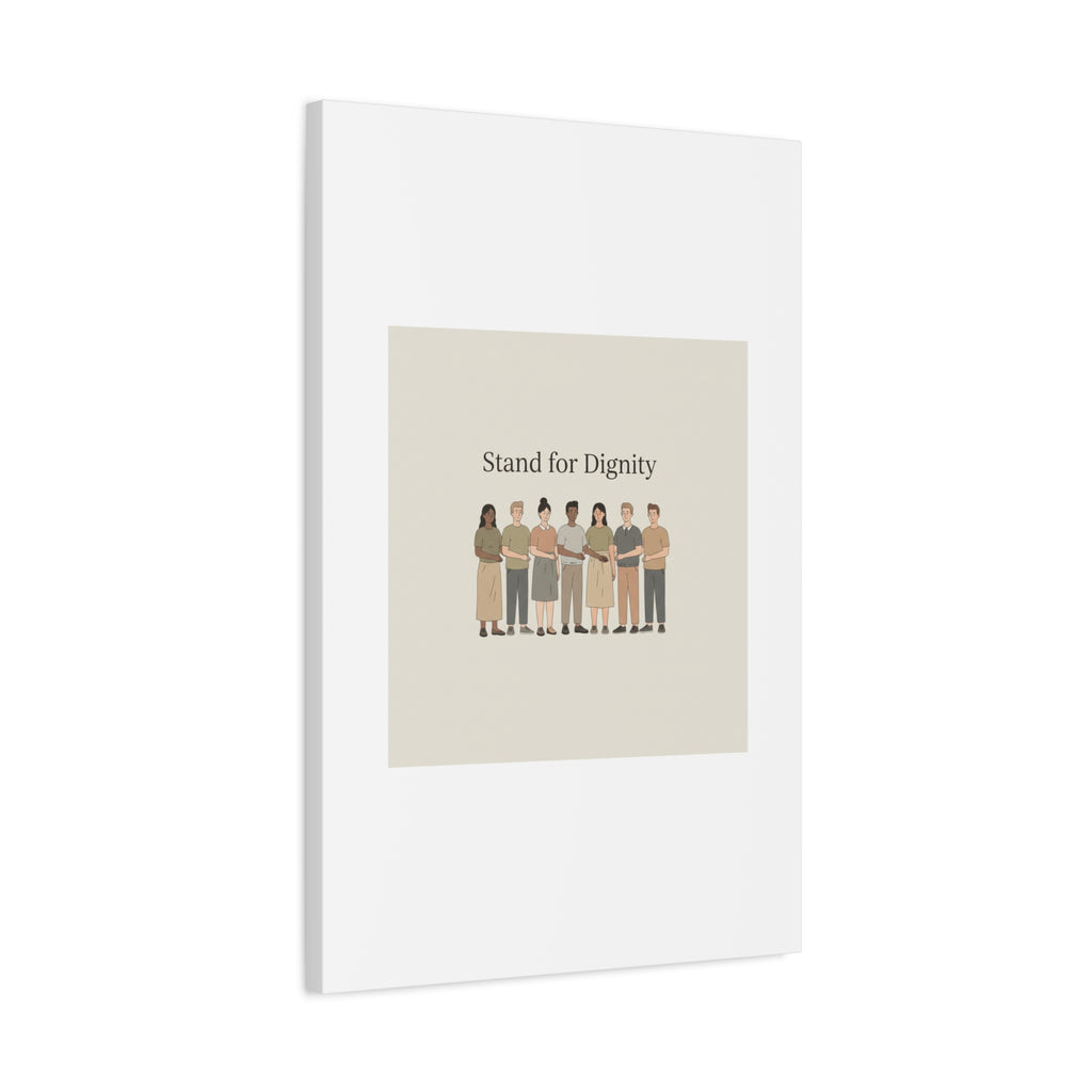 Stand for Dignity Canvas | Unity Poster, Human Dignity Message