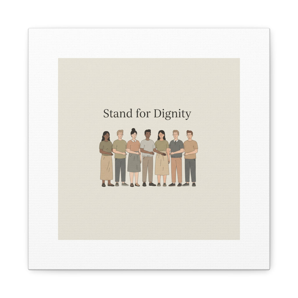 Stand for Dignity Canvas | Unity Poster, Human Dignity Message