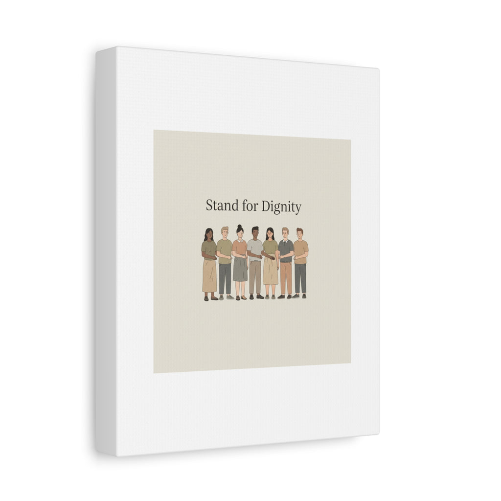 Stand for Dignity Canvas | Unity Poster, Human Dignity Message