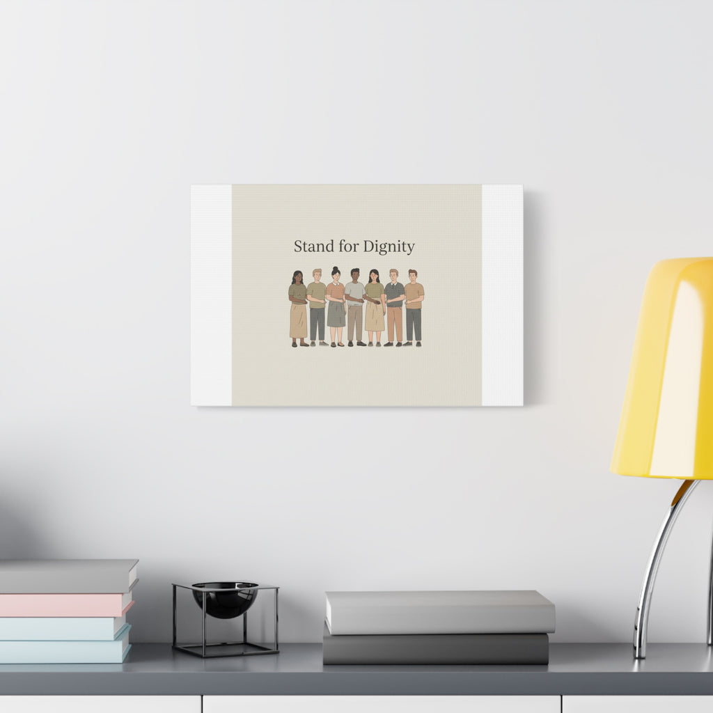 Stand for Dignity Canvas | Unity Poster, Human Dignity Message