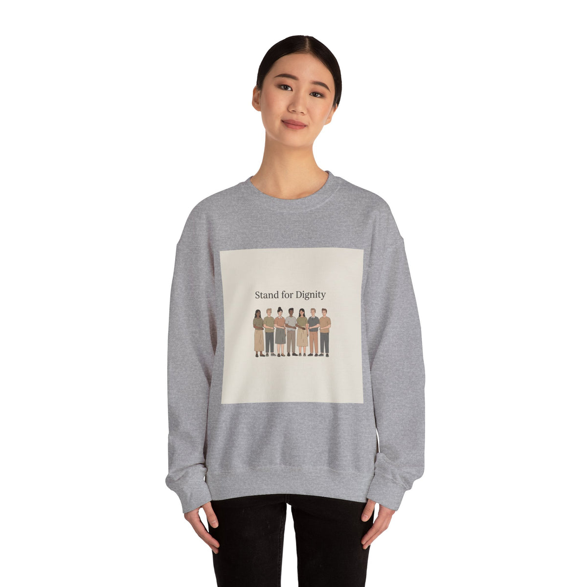Stand for Dignity Sweatshirt | human dignity, keep each other safe