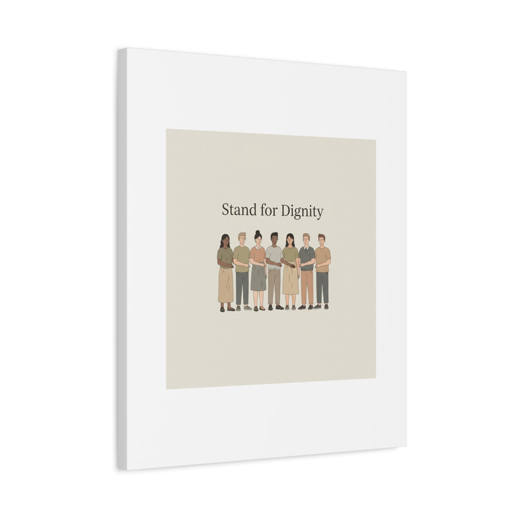Stand for Dignity Canvas | Unity Poster, Human Dignity Message