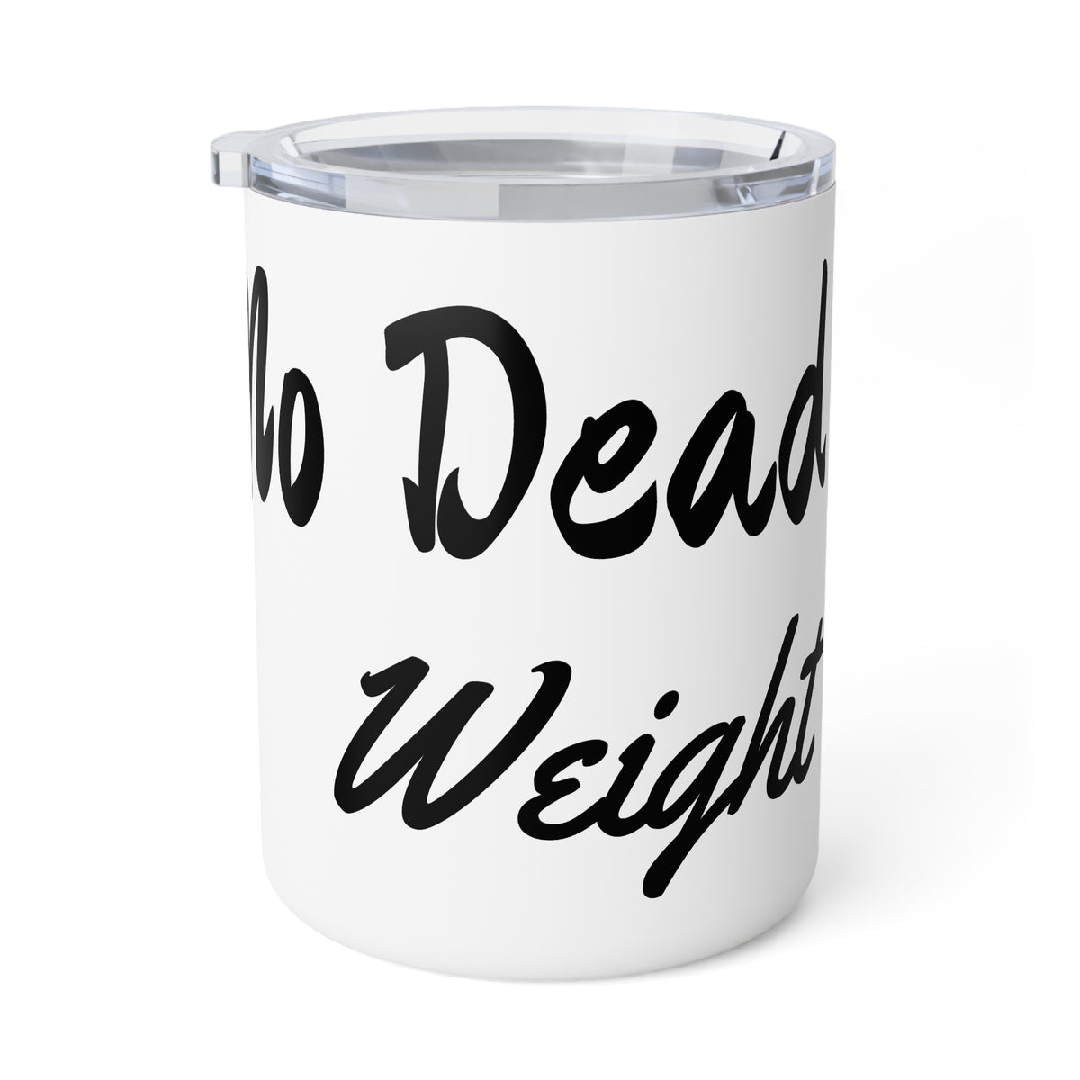 No Deadlines, Just Weight - 10oz Insulated Coffee Mug