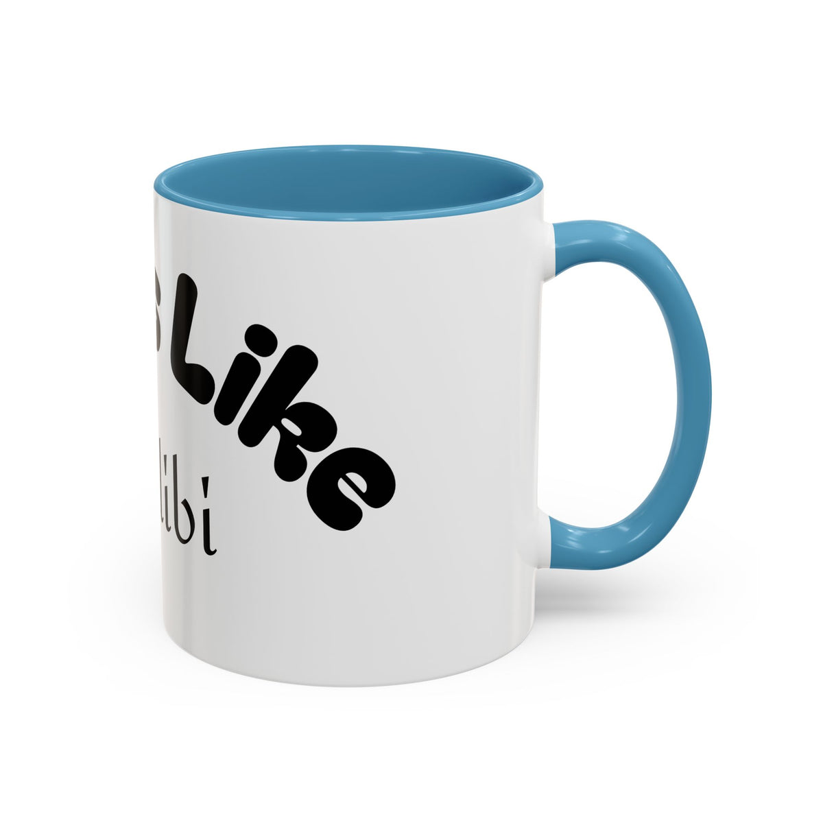 Funny Coffee Mug "Smells Like An Alibi" — Novelty Accent Mug (11/15oz)