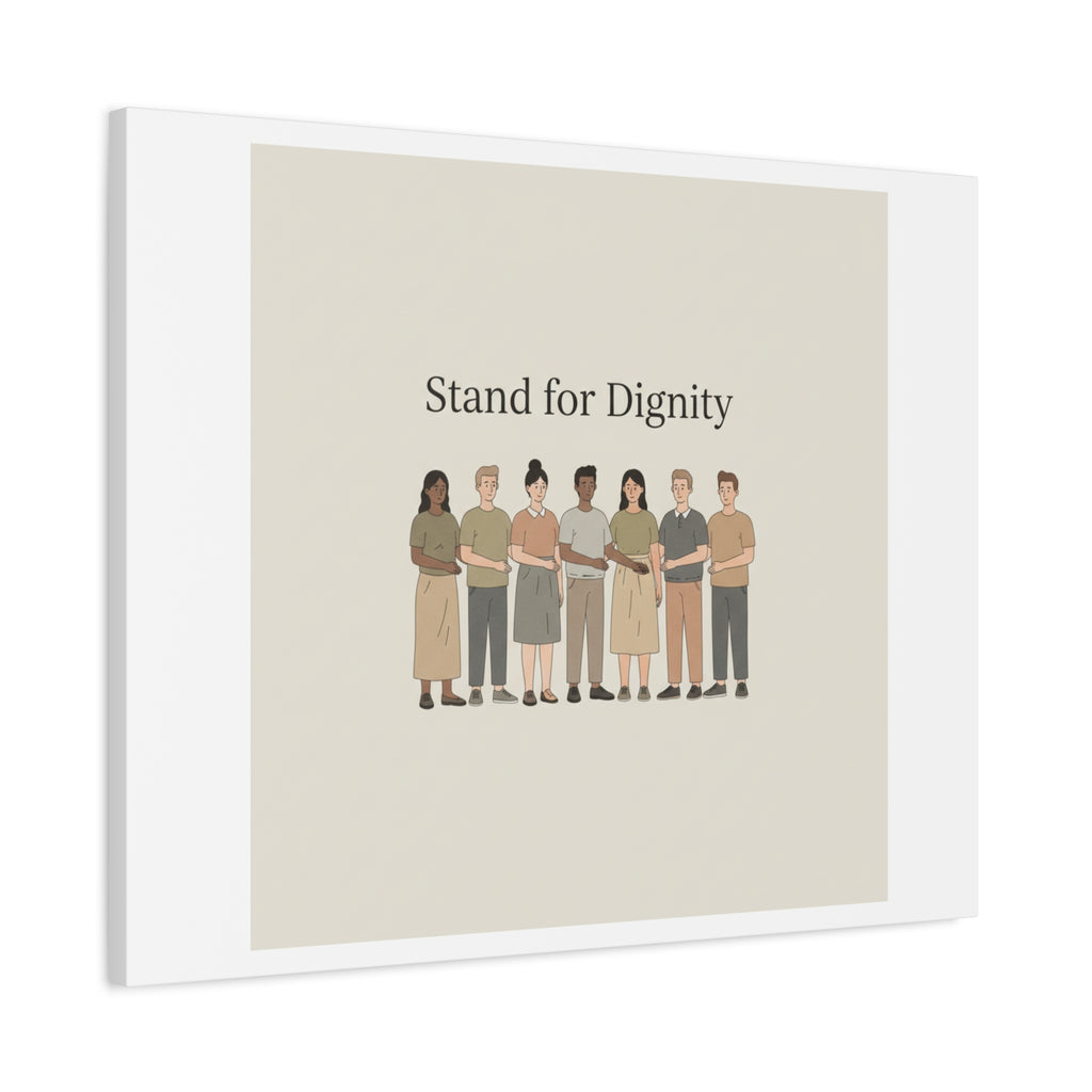 Stand for Dignity Canvas | Unity Poster, Human Dignity Message
