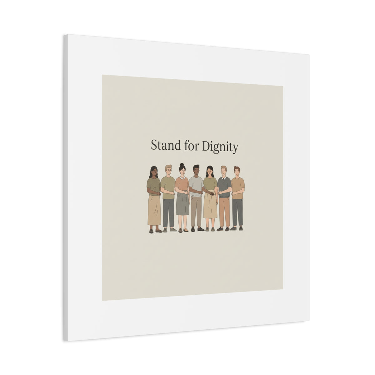 Stand for Dignity Canvas | Unity Poster, Human Dignity Message