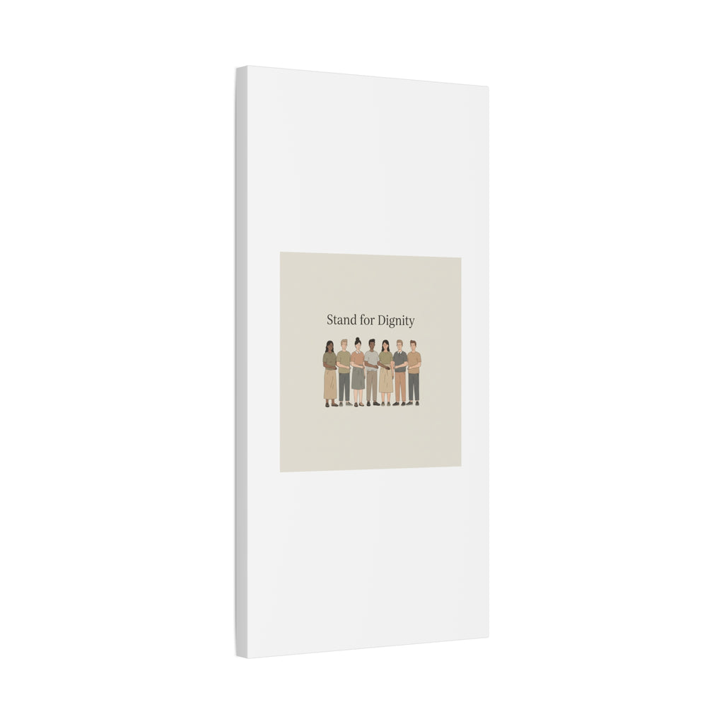 Stand for Dignity Canvas | Unity Poster, Human Dignity Message