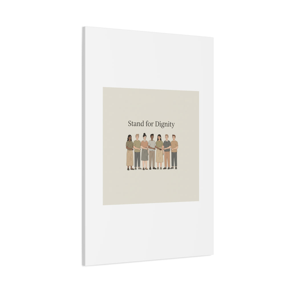 Stand for Dignity Canvas | Unity Poster, Human Dignity Message