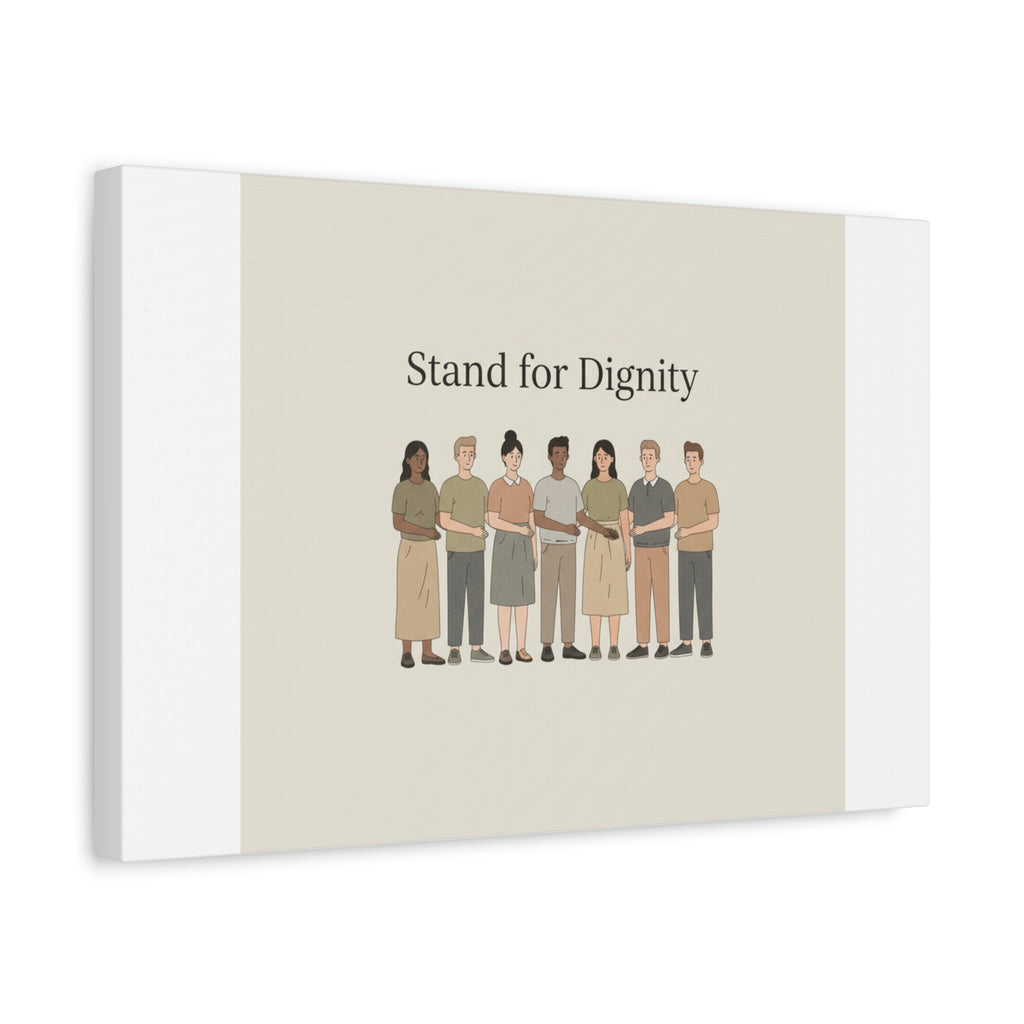 Stand for Dignity Canvas | Unity Poster, Human Dignity Message