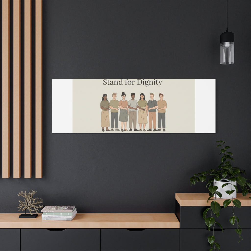 Stand for Dignity Canvas | Unity Poster, Human Dignity Message