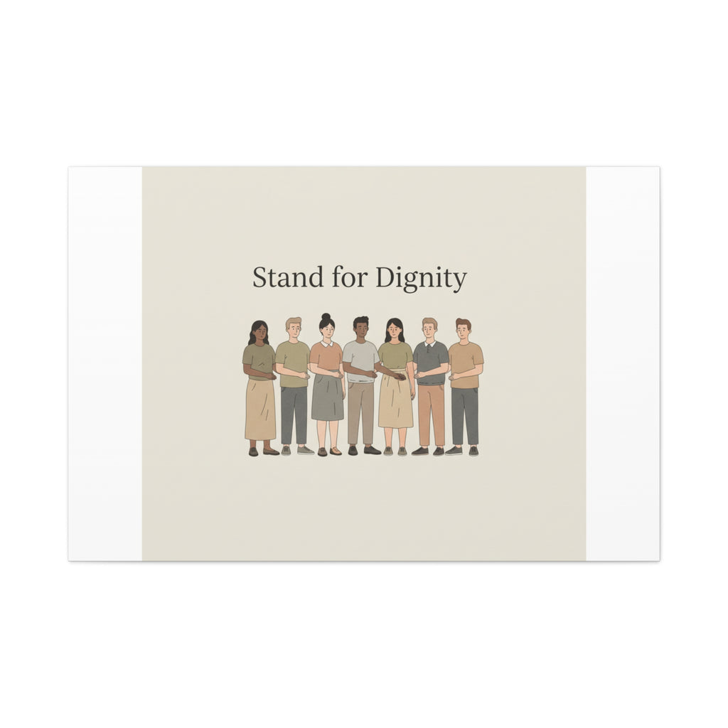 Stand for Dignity Canvas | Unity Poster, Human Dignity Message