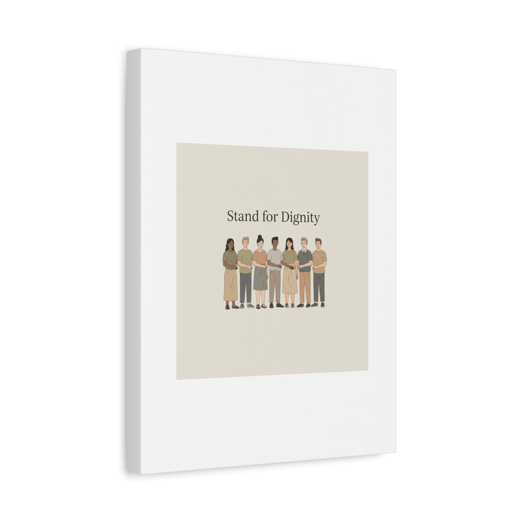 Stand for Dignity Canvas | Unity Poster, Human Dignity Message