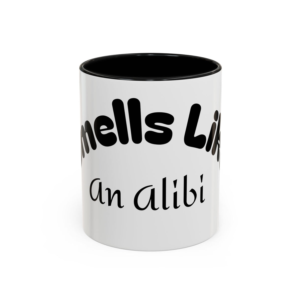 Funny Coffee Mug "Smells Like An Alibi" — Novelty Accent Mug (11/15oz)