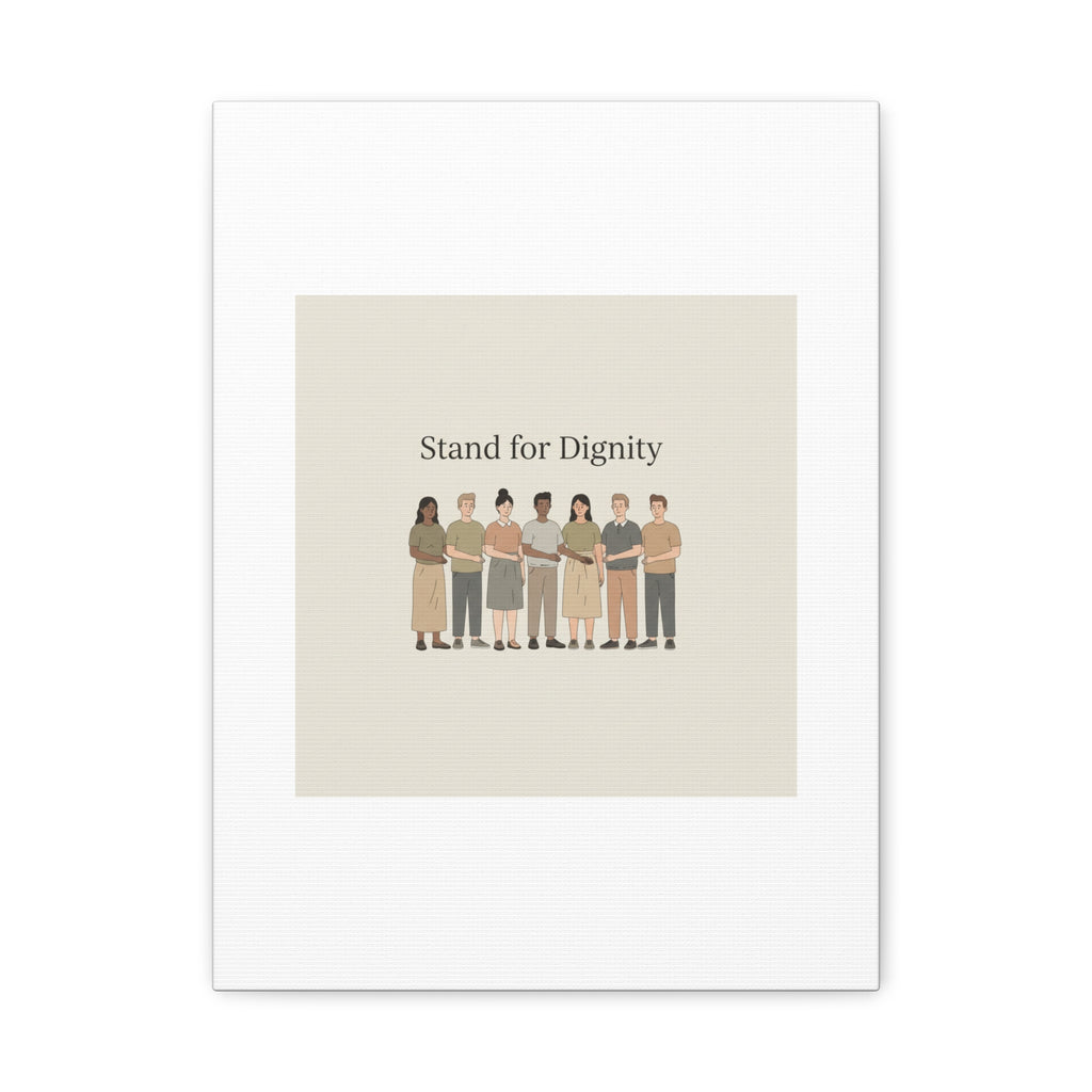 Stand for Dignity Canvas | Unity Poster, Human Dignity Message