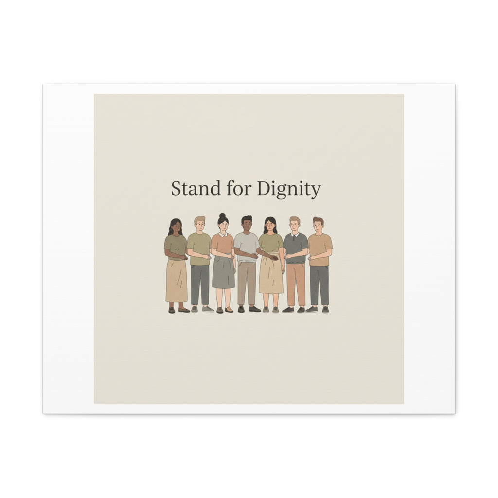 Stand for Dignity Canvas | Unity Poster, Human Dignity Message